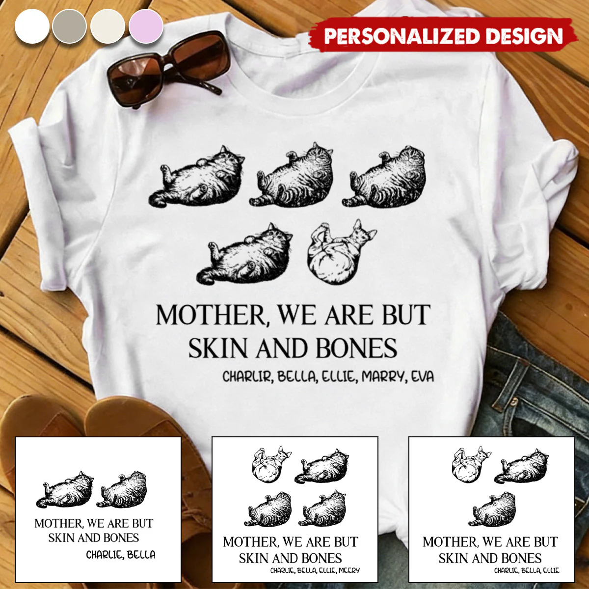 Mother, I Am But Skin And Bones - Personalized T-Shirt