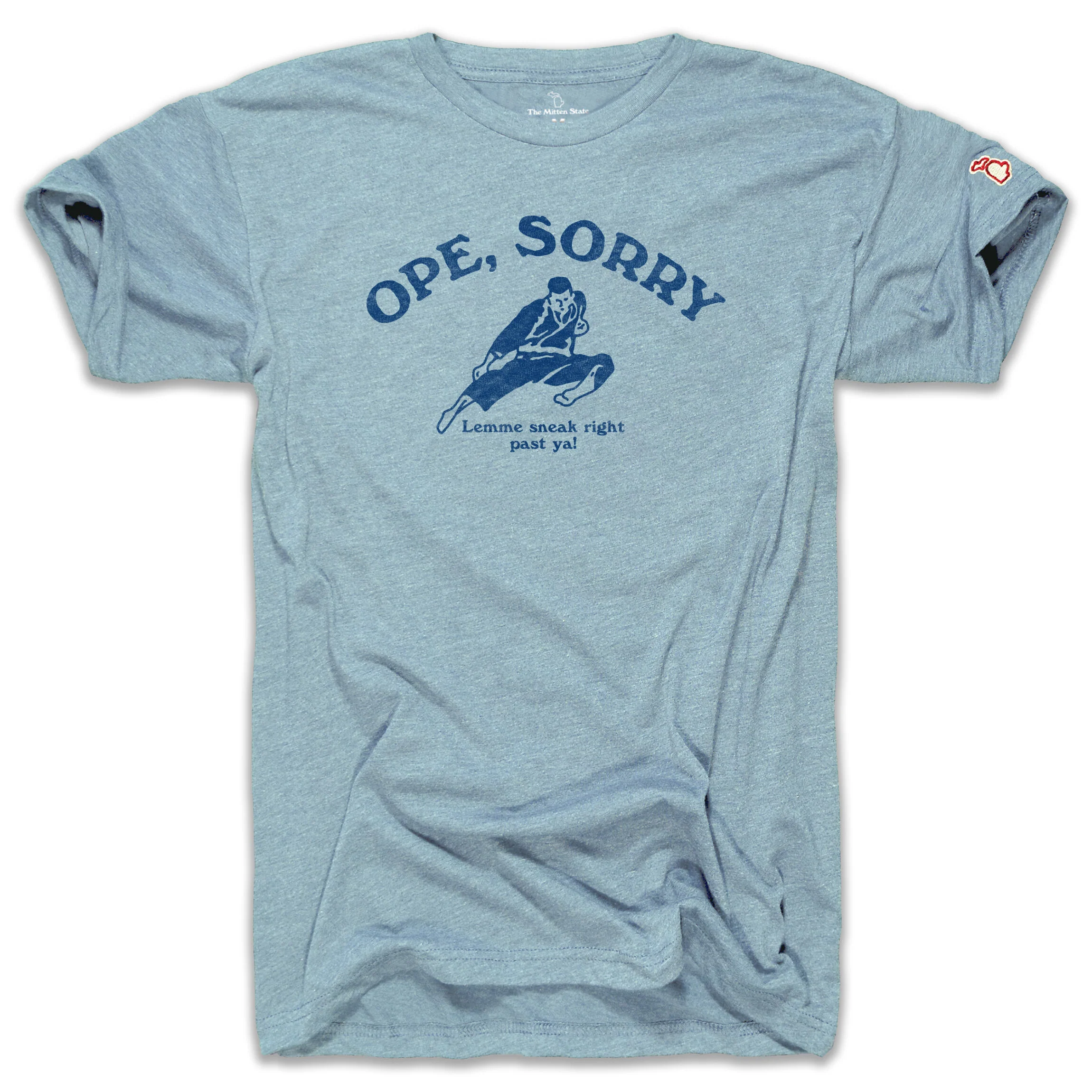 OPE, SORRY! LEMME SNEAK PAST YA (UNISEX)