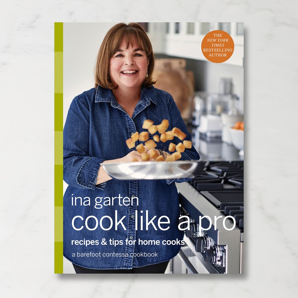 Ina Garten: Cook Like a Pro: Recipes and Tips for Home Cooks