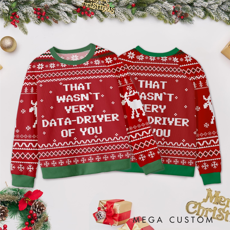 Personalized That Wasn't Very Data-Driven Ugly Christmas Sweater Funny Analyst Jumper Tech Business Gift for Data Analyst Christmas Gift