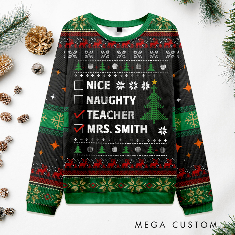 Personalized Teacher Christmas Ugly Sweater Nice Naughty Teacher Design Sweater Appreciation Gift for Teachers