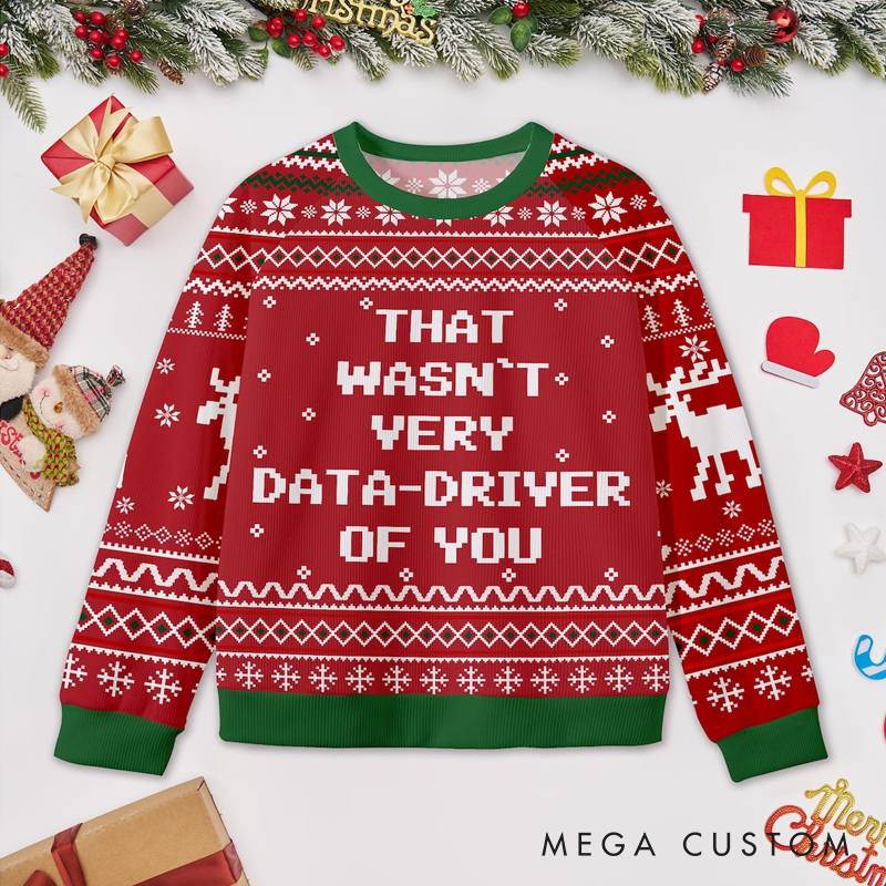 Personalized That Wasn't Very Data-Driven Ugly Christmas Sweater Funny Analyst Jumper Tech Business Gift for Data Analyst Christmas Gift