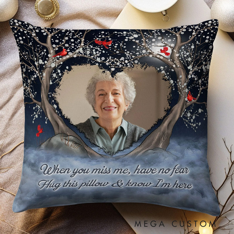 Personalized Memorial Pillow When You Miss Me Have No Fear Hug This Pillow Memorial Gift Custom Photo Memory Pillow