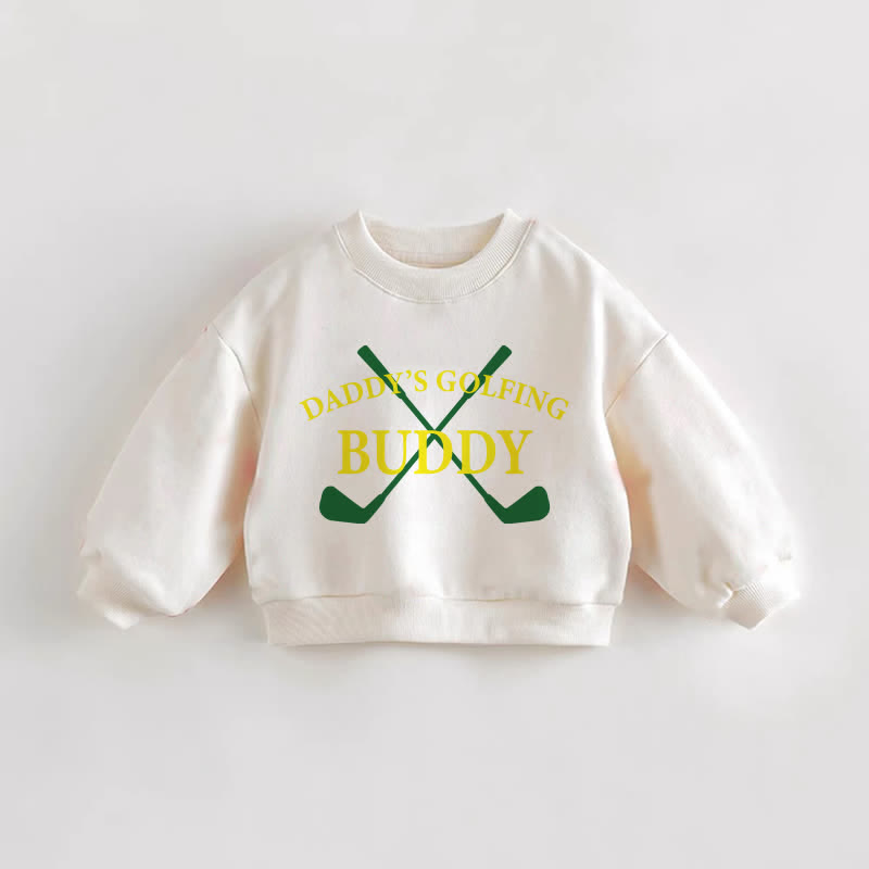 DADDY'S GOLFING BUDDY Baby Toddler Sweatshirt