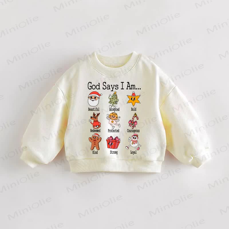 GOD SAYS I AM.. Baby Toddler Sweatshirt