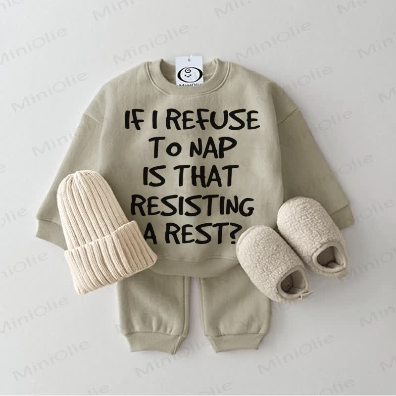 IF I REFUSE TO NAP IS THAT RESISTING A REST? Baby Sweatsuit 2-piece Set