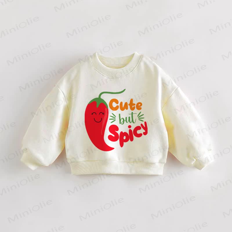 CUTE BUT SPICY Baby Toddler Chili Sweatshirt