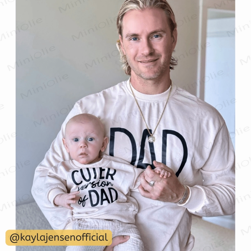 DAD/CUTER VERSION OF DAD Daddy And Me Family Sweatshirt