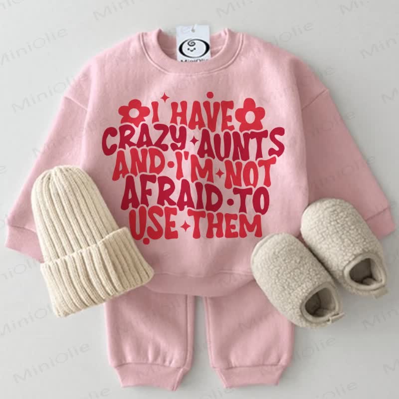 I HAVE CRAZY AUNTS AND I'M NOT AFRAID TO USE THEM Baby 2-piece Pink Set