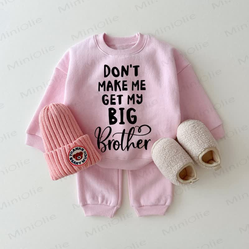 DON'T MAKE ME GET MY BIG BROTHER Baby Pink 2-piece Set