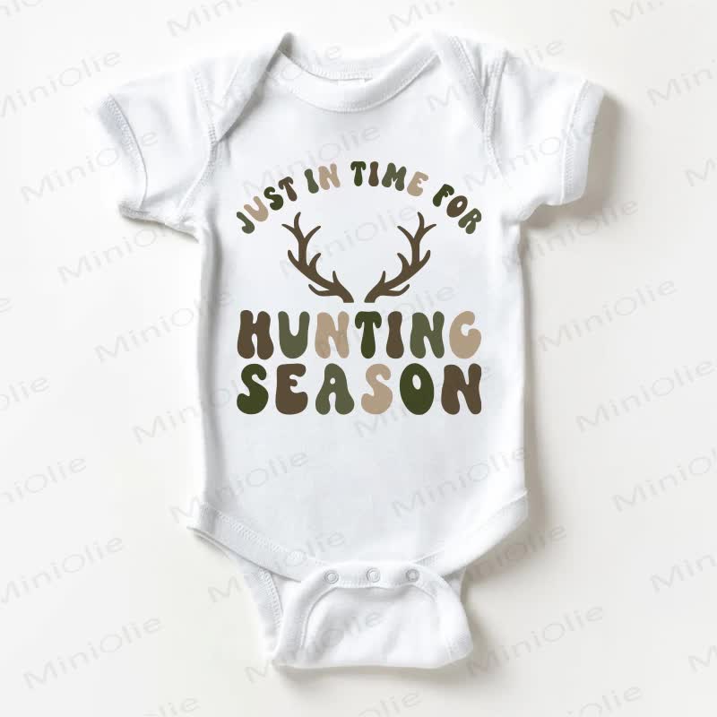 JUST IN TIME FOR HUNTING SEASON Baby Bodysuit