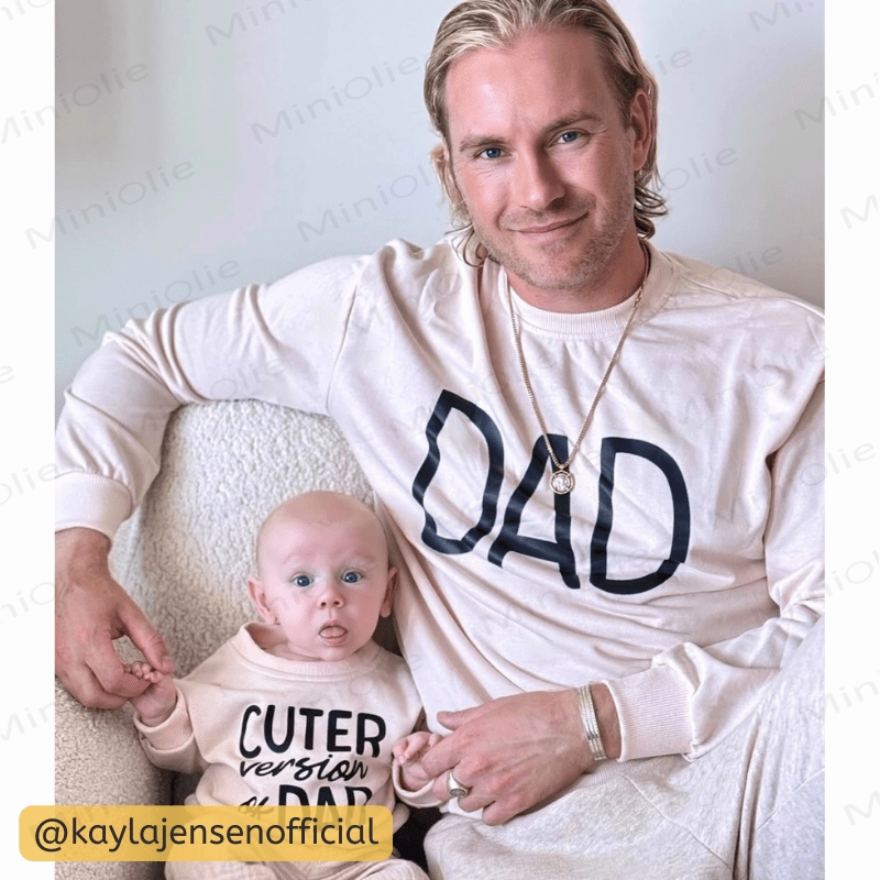 DAD/CUTER VERSION OF DAD Daddy And Me Family Sweatshirt